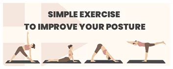 Simple Exercises to Improve your Body Posture